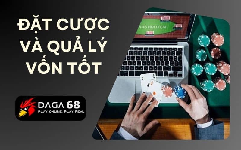 Người chơi cần đặt cược hợp lý và quản lý vốn tốt Người chơi cần đặt cược hợp lý và quản lý vốn tốt