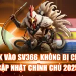 Link Vào SV366 Không Bị Chặn