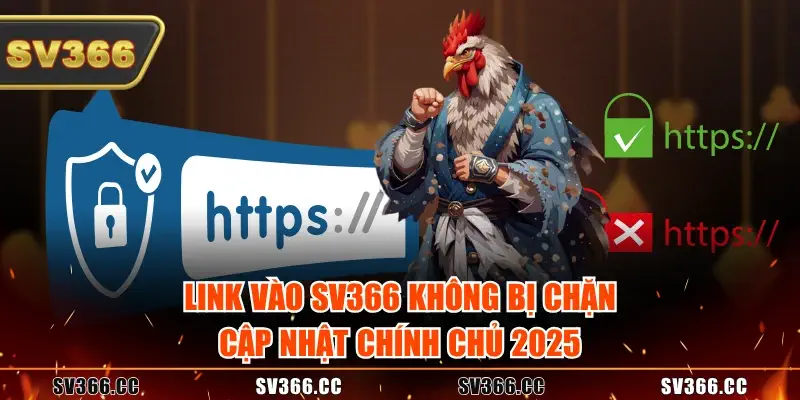 Link vào SV366 không bị chặn cập nhật chính chủ 2025