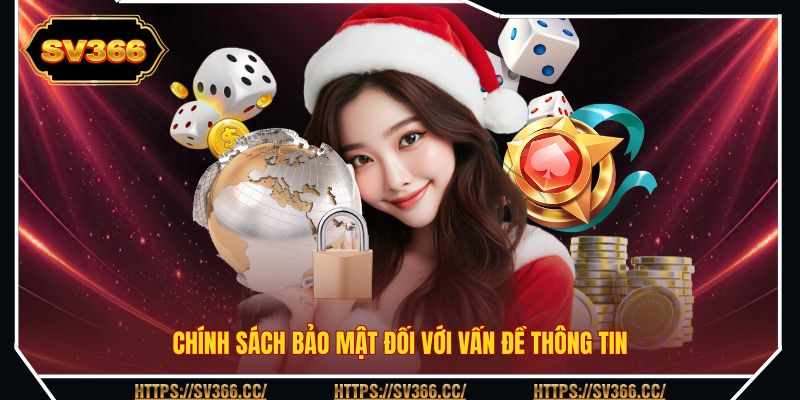 Chính sách bảo mật đối với vấn đề thông tin