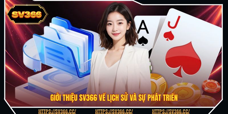 Giới thiệu SV366 về lịch sử và sự phát triển