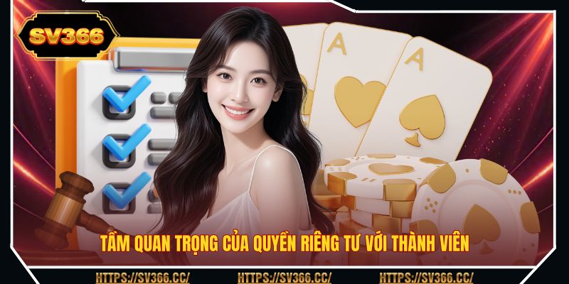 Tầm quan trọng của quyền riêng tư với thành viên